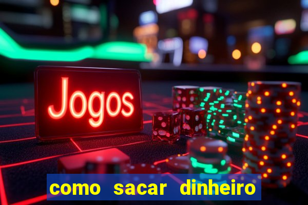 como sacar dinheiro no golden slots